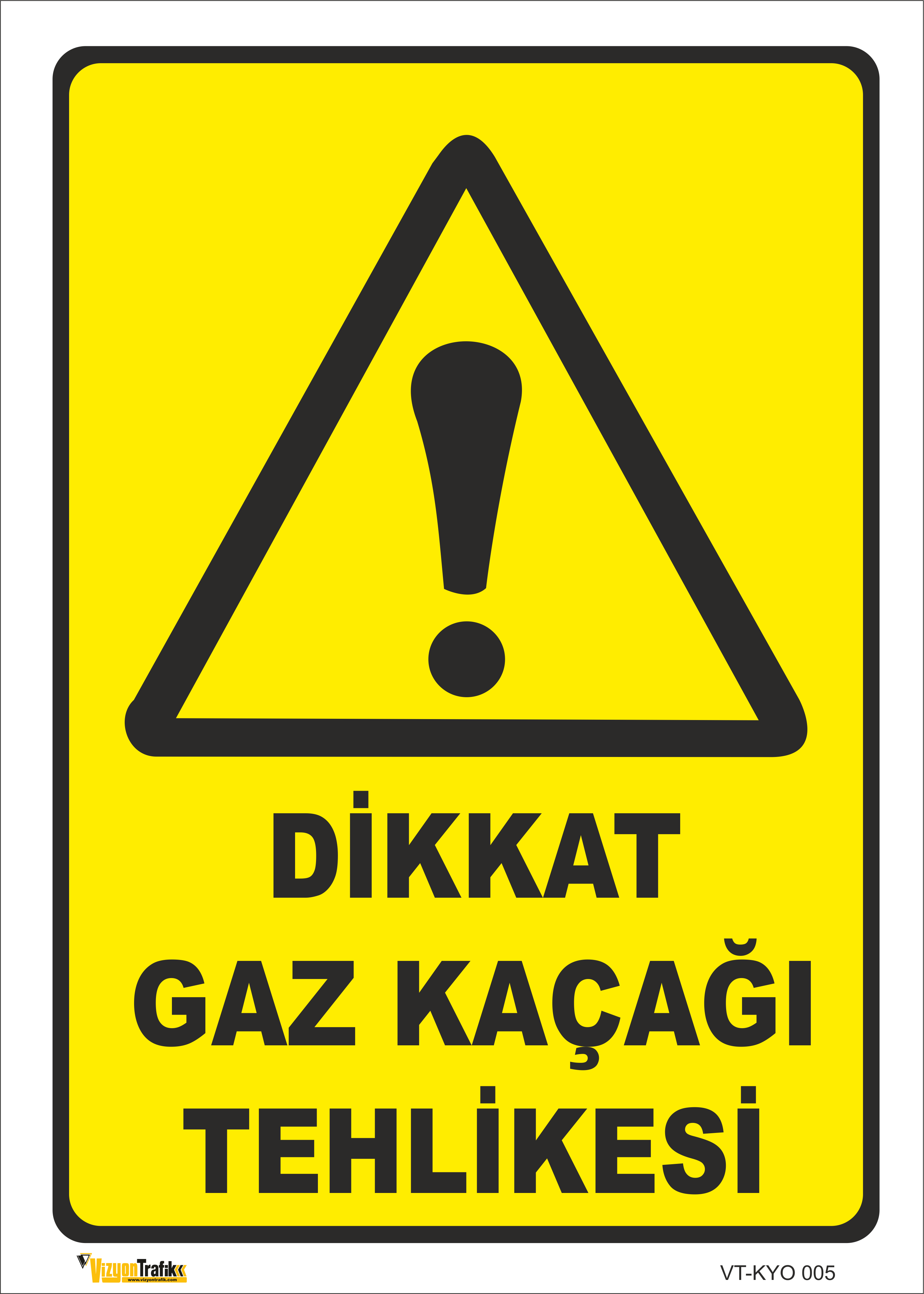  DİKKAT GAZ KAÇAĞI TEHLİKESİ LEVHASI